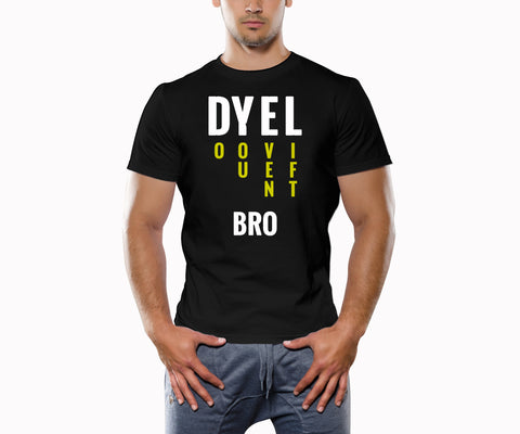 DYEL bro  (do you even lift!)